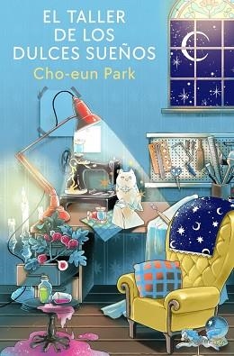 TALLER DE LOS DULCES SUEÑOS, EL | 9788401039676 | PARK, CHO-EUN | Llibreria Aqualata | Comprar libros en catalán y castellano online | Comprar libros Igualada