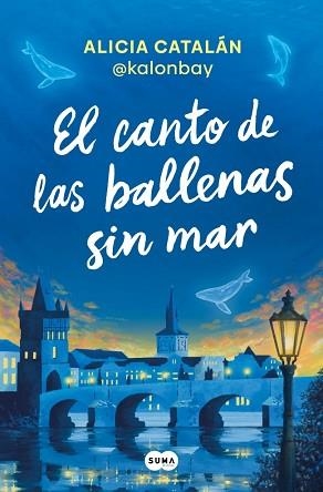 CANTO DE LAS BALLENAS SIN MAR, EL | 9788410257047 | CATALÁN, ALICIA (@KALONBAY) | Llibreria Aqualata | Comprar libros en catalán y castellano online | Comprar libros Igualada