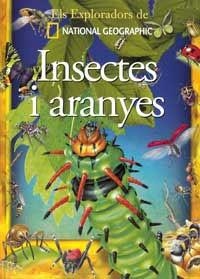 INSECTES I ARANYES (ELS EXPLORADORS DE NATIONAL GEOGRAPHIC) | 9788482983448 | Llibreria Aqualata | Comprar llibres en català i castellà online | Comprar llibres Igualada