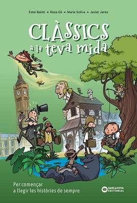 CLÀSSICS A LA TEVA MIDA | 9788448967857 | GIL, ROSA / SOLIVA GARRIGA, MARIA / BALDÓ CABA, ESTEL | Llibreria Aqualata | Comprar libros en catalán y castellano online | Comprar libros Igualada