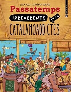 PASSATEMPS IRREVERENTS PER A CATALANOADDICTES 3 | 9788410028814 | VALS, LUCA | Llibreria Aqualata | Comprar llibres en català i castellà online | Comprar llibres Igualada