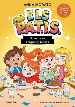 PATIS 2, ELS. EL CAS DE LES CROQUETES BLAVES | 9791387783259 | MORATÓ GARCÍA, ANNA | Llibreria Aqualata | Comprar llibres en català i castellà online | Comprar llibres Igualada