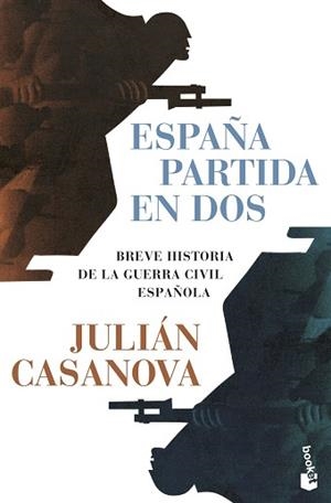ESPAÑA PARTIDA EN DOS | 9788491998877 | CASANOVA, JULIÁN | Llibreria Aqualata | Comprar llibres en català i castellà online | Comprar llibres Igualada