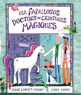 FABULOSOS DOCTORS DE CRIATURES MÀGIQUES, ELS | 9791388132247 | LANCET-GRANT, JODIE | Llibreria Aqualata | Comprar llibres en català i castellà online | Comprar llibres Igualada
