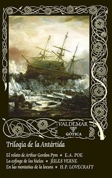 TRILOGÍA DE LA ANTÁRTIDA | 9788477029816 | POE, EDGAR ALLAN / VERNE, JULES / LOVECRAFT, H. P. | Llibreria Aqualata | Comprar llibres en català i castellà online | Comprar llibres Igualada