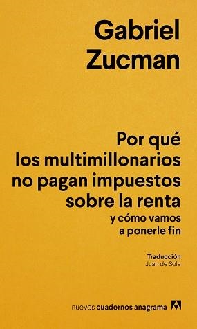 POR QUÉ LOS MULTIMILLONARIOS NO PAGAN IMPUESTOS SOBRE LA RENTA Y CÓMO VAMOS A PO | 9788433949622 | ZUCMAN, GABRIEL | Llibreria Aqualata | Comprar llibres en català i castellà online | Comprar llibres Igualada