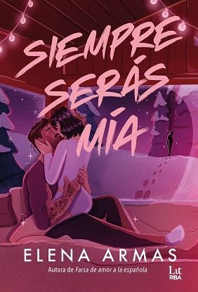 SIEMPRE SERÁS MÍA | 9791370310677 | ARMAS, ELENA | Llibreria Aqualata | Comprar llibres en català i castellà online | Comprar llibres Igualada