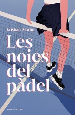 NOIES DEL PÀDEL, LES | 9791387653729 | MARTÍN, CRISTIAN | Llibreria Aqualata | Comprar llibres en català i castellà online | Comprar llibres Igualada