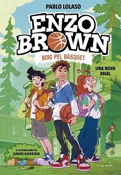 ENZO BROWN: BOIG PEL BÀSQUET 4 - UNA NOVA RIVAL | 9791387695637 | LOLASO, PABLO | Llibreria Aqualata | Comprar llibres en català i castellà online | Comprar llibres Igualada