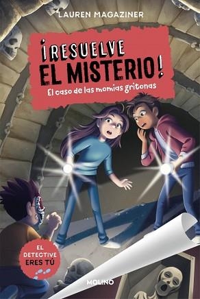 RESUELVE EL MISTERIO! 10 - EL CASO DE LAS MOMIAS GRITONAS | 9788427256248 | MAGAZINER, LAUREN | Llibreria Aqualata | Comprar llibres en català i castellà online | Comprar llibres Igualada