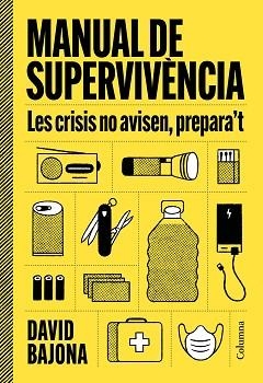 MANUAL DE SUPERVIVÈNCIA | 9788466435185 | BAJONA CARRERA, DAVID | Llibreria Aqualata | Comprar llibres en català i castellà online | Comprar llibres Igualada