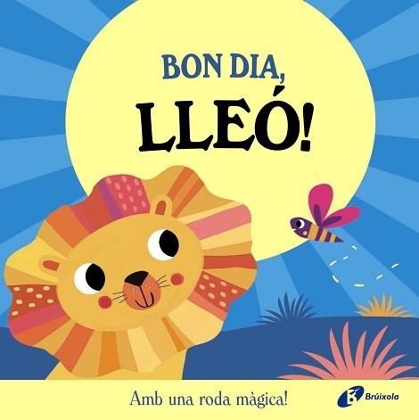 BON DIA, LLEÓ! | 9788413495132 | ABBOTT, ROB | Llibreria Aqualata | Comprar llibres en català i castellà online | Comprar llibres Igualada