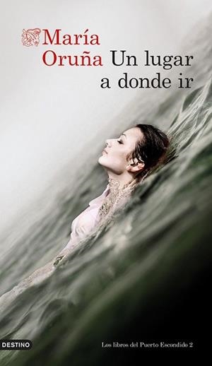 UN LUGAR A DONDE IR | 9788423360604 | ORUÑA, MARÍA | Llibreria Aqualata | Comprar llibres en català i castellà online | Comprar llibres Igualada