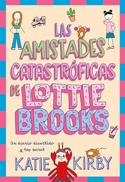 AMISTADES CATASTRÓFICAS DE LOTTIE BROOKS, LAS | 9788418128820 | KIRBY, KATIE | Llibreria Aqualata | Comprar libros en catalán y castellano online | Comprar libros Igualada