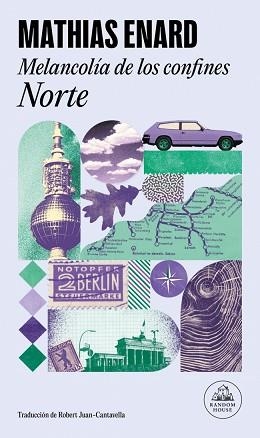 MELANCOLÍA DE LOS CONFINES. NORTE | 9788439746461 | ENARD, MATHIAS | Llibreria Aqualata | Comprar llibres en català i castellà online | Comprar llibres Igualada