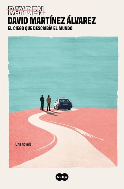 CIEGO QUE DESCRIBÍA EL MUNDO, EL | 9788410257443 | MARTÍNEZ ÁLVAREZ (RAYDEN), DAVID | Llibreria Aqualata | Comprar libros en catalán y castellano online | Comprar libros Igualada