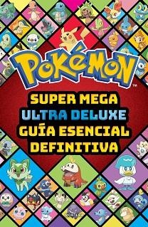 SUPER MEGA ULTRA DELUXE GUÍA ESENCIAL DEFINITIVA (GUÍA POKÉMON) | 9791387972868 | THE POKÉMON COMPANY | Llibreria Aqualata | Comprar libros en catalán y castellano online | Comprar libros Igualada