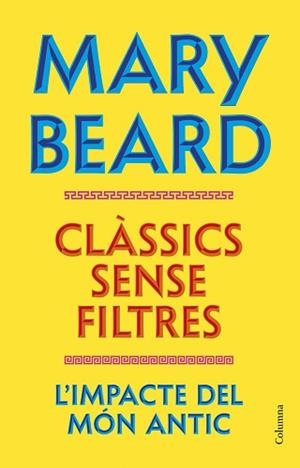 CLÀSSICS SENSE FILTRES | 9788466435260 | BEARD, MARY | Llibreria Aqualata | Comprar llibres en català i castellà online | Comprar llibres Igualada