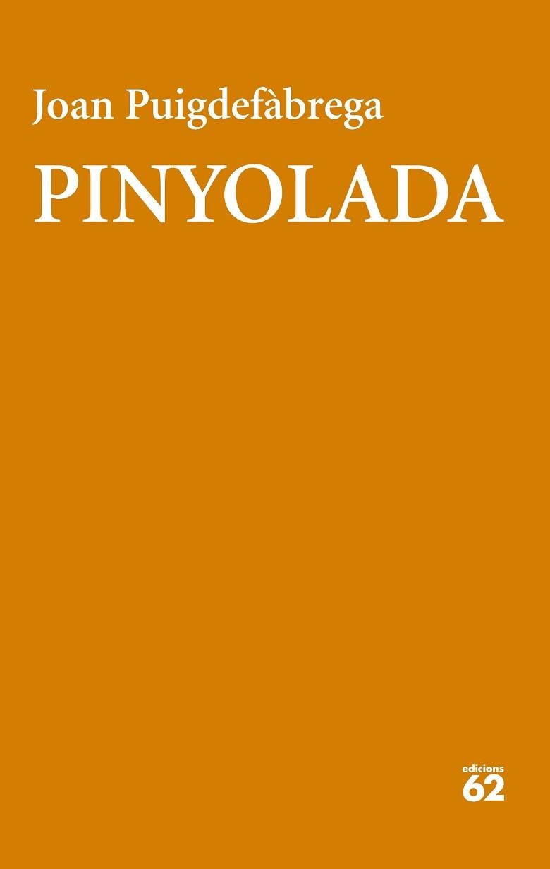 PINYOLADA | 9788429783551 | PUIGDEFÀBREGA, JOAN | Llibreria Aqualata | Comprar libros en catalán y castellano online | Comprar libros Igualada