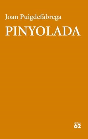 PINYOLADA | 9788429783551 | PUIGDEFÀBREGA, JOAN | Llibreria Aqualata | Comprar libros en catalán y castellano online | Comprar libros Igualada