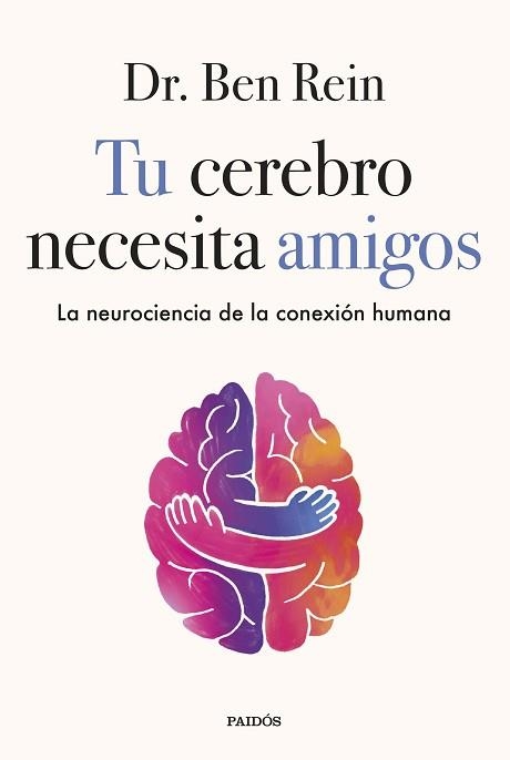 TU CEREBRO NECESITA AMIGOS | 9788449345555 | REIN, DR. BEN | Llibreria Aqualata | Comprar libros en catalán y castellano online | Comprar libros Igualada