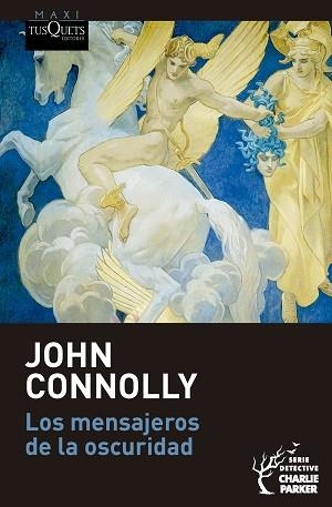 MENSAJEROS DE LA OSCURIDAD, LOS (SERIE CHARLIE PARKER 22) | 9788411078030 | CONNOLLY, JOHN | Llibreria Aqualata | Comprar libros en catalán y castellano online | Comprar libros Igualada
