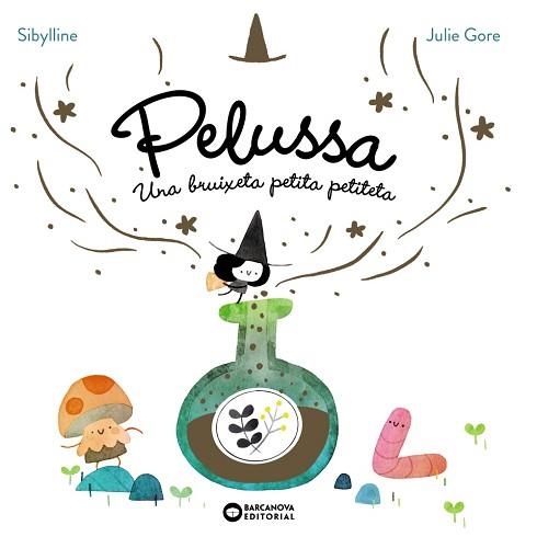 PELUSSA. UNA BRUIXETA PETITA PETITETA | 9788448967710 | SYBILLINE | Llibreria Aqualata | Comprar llibres en català i castellà online | Comprar llibres Igualada