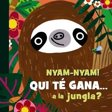 NYAM-NYAM! QUI TÉ GANA A LA JUNGLA? | 9788413495231 | HEARN, SAM | Llibreria Aqualata | Comprar llibres en català i castellà online | Comprar llibres Igualada