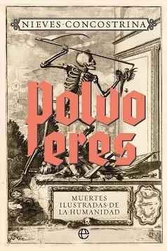 POLVO ERES. MUERTES ILUSTRADAS DE LA HUMANIDAD | 9788410943438 | CONCOSTRINA, NIEVES | Llibreria Aqualata | Comprar llibres en català i castellà online | Comprar llibres Igualada
