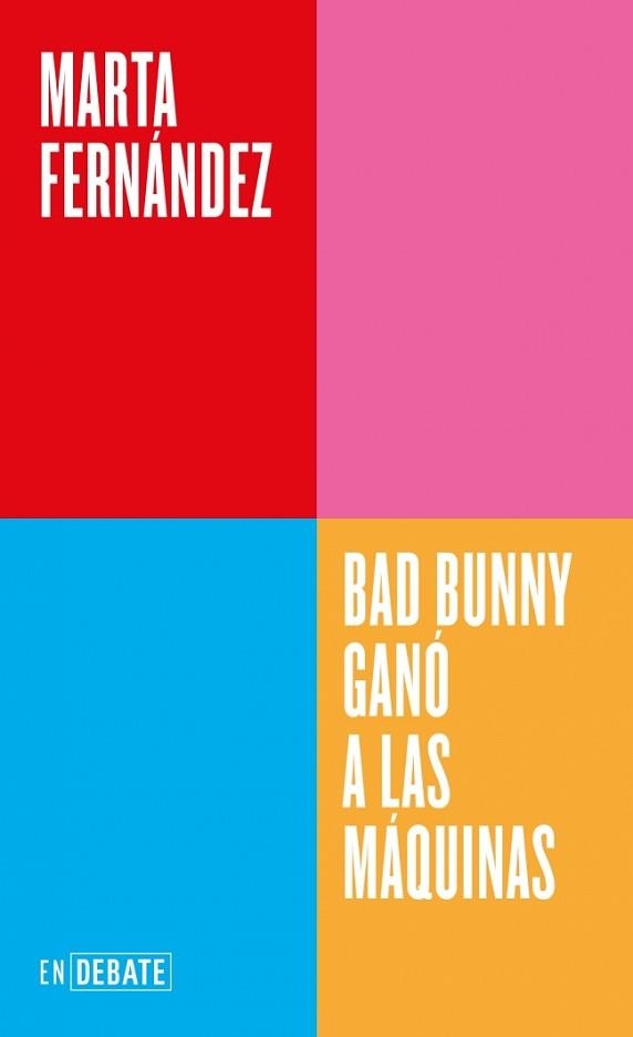 BAD BUNNY GANÓ A LAS MÁQUINAS (SERIE ENDEBATE) | 9791388092558 | FERNÁNDEZ, MARTA | Llibreria Aqualata | Comprar llibres en català i castellà online | Comprar llibres Igualada