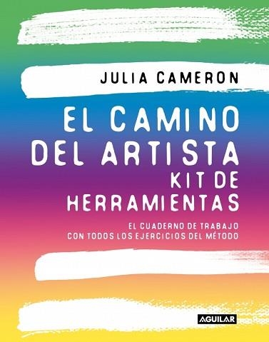 CAMINO DEL ARTISTA, EL. KIT DE HERRAMIENTAS | 9788403526587 | CAMERON, JULIA | Llibreria Aqualata | Comprar llibres en català i castellà online | Comprar llibres Igualada