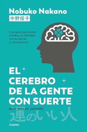 CEREBRO DE LA GENTE CON SUERTE, EL | 9788425370991 | NAKANO, NOBUKO | Llibreria Aqualata | Comprar llibres en català i castellà online | Comprar llibres Igualada
