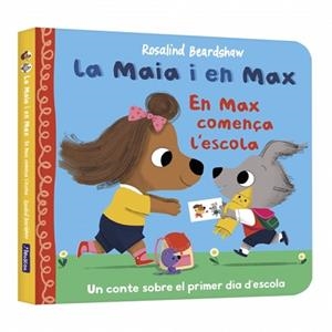 MAIA I EN MAX, LA. EN MAX COMENÇA L'ESCOLA | 9788448873141 | BEARDSHAW, ROSALIND | Llibreria Aqualata | Comprar libros en catalán y castellano online | Comprar libros Igualada