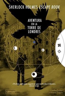 SHERLOCK HOLMES ESCAPE BOOK. AVENTURA EN LA TORRE DE LONDRES | 9791399150247 | PHILLIPS, CHARLES / FRANCES, MELANIE | Llibreria Aqualata | Comprar libros en catalán y castellano online | Comprar libros Igualada