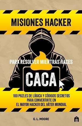 MISIONES HACKER PARA RESOLVER MIENTRAS HACES CACA | 9791259577771 | MOORE, G. L. | Llibreria Aqualata | Comprar llibres en català i castellà online | Comprar llibres Igualada