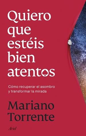 QUIERO QUE ESTÉIS BIEN ATENTOS | 9788434440708 | TORRENTE, MARIANO | Llibreria Aqualata | Comprar libros en catalán y castellano online | Comprar libros Igualada