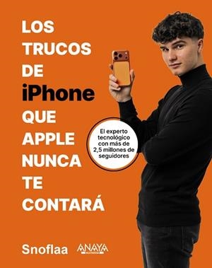 TRUCOS DE IPHONE QUE APPLE NUNCA TE CONTARÁ, LOS | 9788441552999 | VIDAL, ALFONS (@SNOFLAA) | Llibreria Aqualata | Comprar llibres en català i castellà online | Comprar llibres Igualada