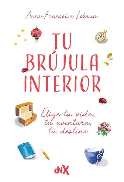 TU BRÚJULA INTERIOR | 9788419467843 | LEBRUN, ANNE-FRANÇOISE | Llibreria Aqualata | Comprar libros en catalán y castellano online | Comprar libros Igualada
