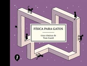 FÍSICA PARA GATOS | 9788419981097 | GAULD, TOM | Llibreria Aqualata | Comprar llibres en català i castellà online | Comprar llibres Igualada