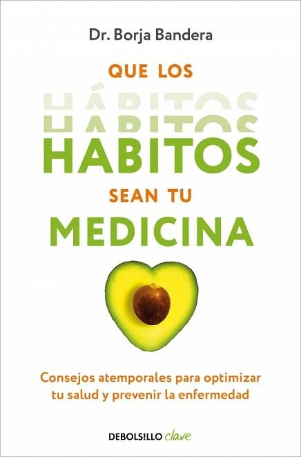 QUE LOS HÁBITOS SEAN TU MEDICINA | 9788466376921 | BANDERA MERCHÁN, BORJA | Llibreria Aqualata | Comprar llibres en català i castellà online | Comprar llibres Igualada