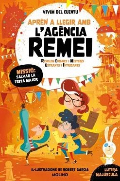 AGÈNCIA REMEI 6. MISSIÓ: SALVAR LA FESTA MAJOR | 9788427256590 | VIVIM DEL CUENTU | Llibreria Aqualata | Comprar llibres en català i castellà online | Comprar llibres Igualada