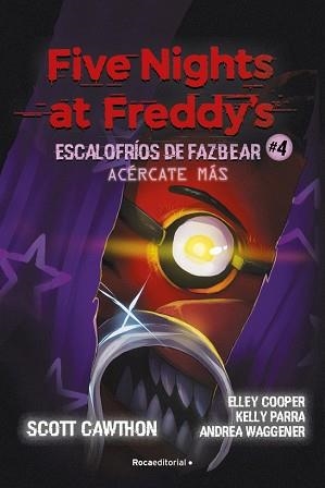 FIVE NIGHTS AT FREDDY'S | ESCALOFRÍOS DE FAZBEAR 4 - ACÉRCATE MÁS | 9791387517168 | CAWTHON, SCOTT/COOPER, ELLEY/PARRA, KELLY/WAGGENER, ANDREA | Llibreria Aqualata | Comprar llibres en català i castellà online | Comprar llibres Igualada