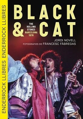 BLACK & CAT. THE ROLLING STONES · BARCELONA · 1976 | 9791399057065 | NOVELL DEMESTRES, JORDI | Llibreria Aqualata | Comprar llibres en català i castellà online | Comprar llibres Igualada