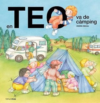 EN TEO VA DE CÀMPING | 9791387783341 | DENOU, VIOLETA | Llibreria Aqualata | Comprar llibres en català i castellà online | Comprar llibres Igualada