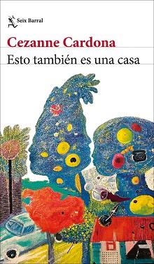 ESTO TAMBIÉN ES UNA CASA | 9788432251207 | CARDONA, CEZANNE | Llibreria Aqualata | Comprar llibres en català i castellà online | Comprar llibres Igualada