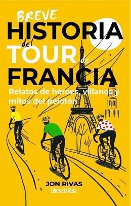 BREVE HISTORIA DEL TOUR DE FRANCIA | 9791387955335 | RIVAS, JON | Llibreria Aqualata | Comprar llibres en català i castellà online | Comprar llibres Igualada