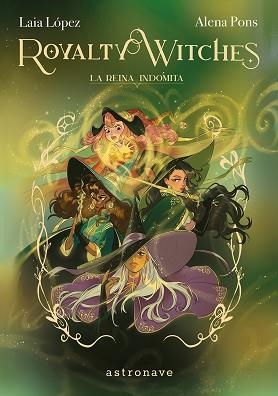 ROYALTY WITCHES 3. LA REINA INDOMITA | 9788467977646 | LOPEZ, LAIA / PONS, ALENA | Llibreria Aqualata | Comprar llibres en català i castellà online | Comprar llibres Igualada
