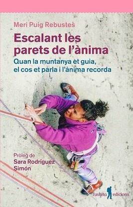 ESCALANT LES PARETS DE L'ÀNIMA | 9791399153118 | PUIG REBUSTES, EMERITA "MERI" | Llibreria Aqualata | Comprar libros en catalán y castellano online | Comprar libros Igualada