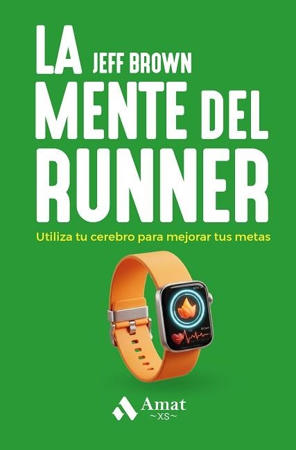 MENTE DEL RUNNER XS, LA | 9791388221026 | BROWN, JEFF / NEPORENT, LIZ | Llibreria Aqualata | Comprar llibres en català i castellà online | Comprar llibres Igualada