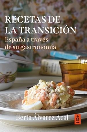 RECETAS DE LA TRANSICIÓN | 9791387534264 | ÁLVAREZ ACAL, BERTA | Llibreria Aqualata | Comprar llibres en català i castellà online | Comprar llibres Igualada
